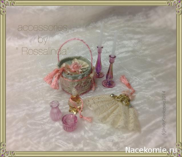 Rossalinda - увлечение перерастающее в жизнь....